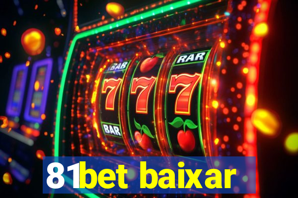 81bet baixar